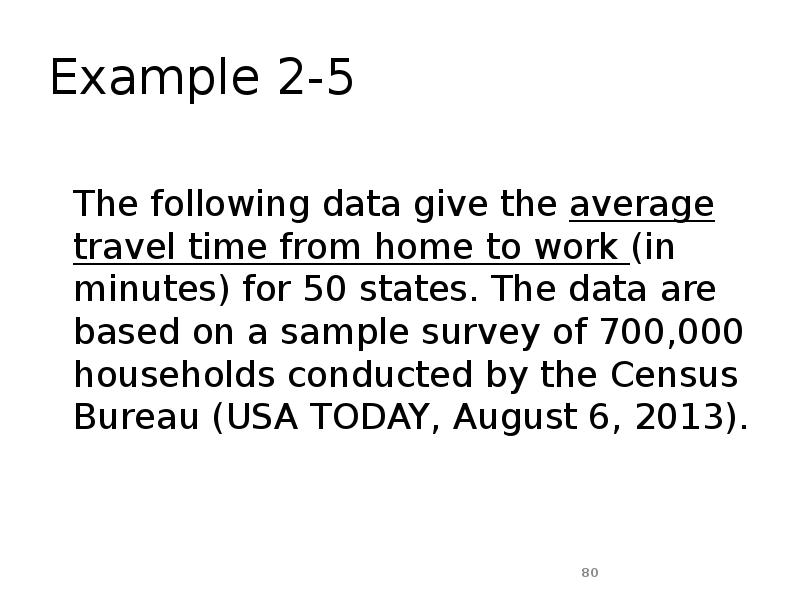 Example 2-5
The following data give the average travel time from Example 2-5
The following data give the average travel time from