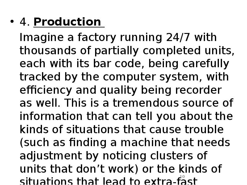 4. Production
4. Production
Imagine a factory running 24/7 4. Production
4. Production
Imagine a factory running 24/7