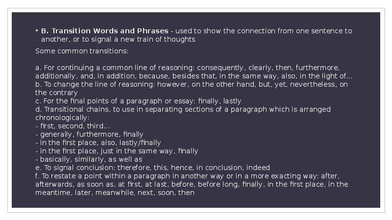 B. Transition Words and Phrases - used to show the connection