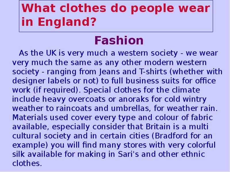 What clothes do people wear in England? What clothes do people wear in England?