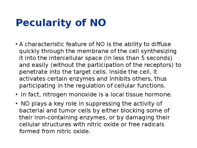 Pecularity of NO A characteristic feature of NO is the ability