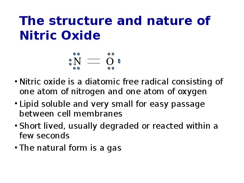 The structure and nature of Nitric Oxide Nitric oxide is a