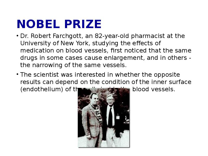 NOBEL PRIZE Dr. Robert Farchgott, an 82-year-old pharmacist at the University