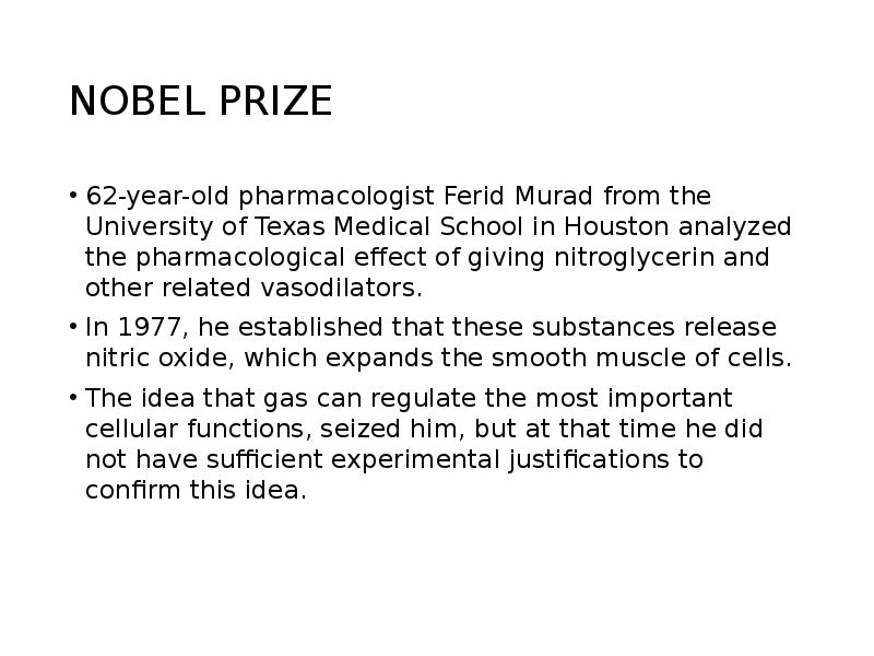 NOBEL PRIZE 62-year-old pharmacologist Ferid Murad from the University of Texas