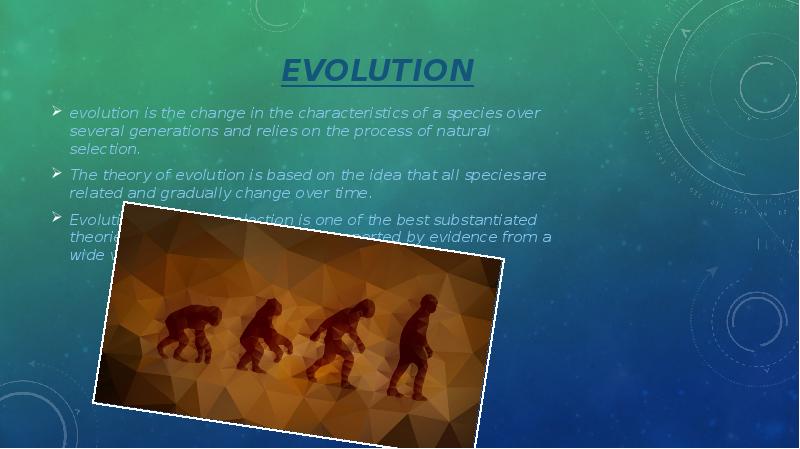 evolution evolution&nbsp;is the change in the characteristics of a species over