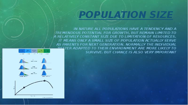 POPULATION SIZE In nature all populations have a tendency and a
