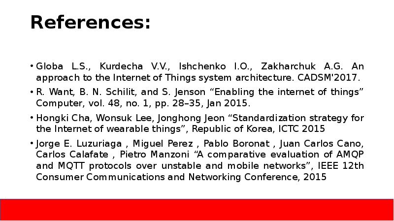 References: Globa L.S., Kurdecha V.V., Ishchenko I.O., Zakharchuk A.G. An approach