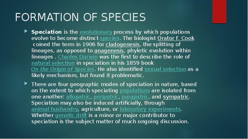 FORMATION OF SPECIES
Speciation is the evolutionary process by which populations evolve to become FORMATION OF SPECIES
Speciation is the evolutionary process by which populations evolve to become