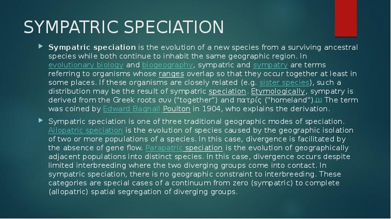SYMPATRIC SPECIATION
Sympatric speciation is the evolution of a new species from SYMPATRIC SPECIATION
Sympatric speciation is the evolution of a new species from