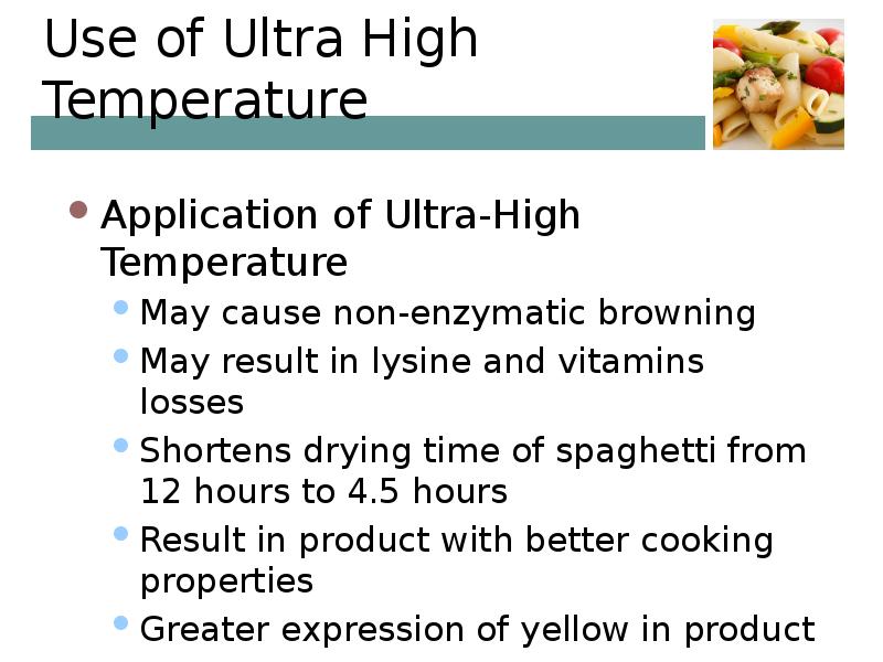 Use of Ultra High Temperature Application of Ultra-High Temperature May cause