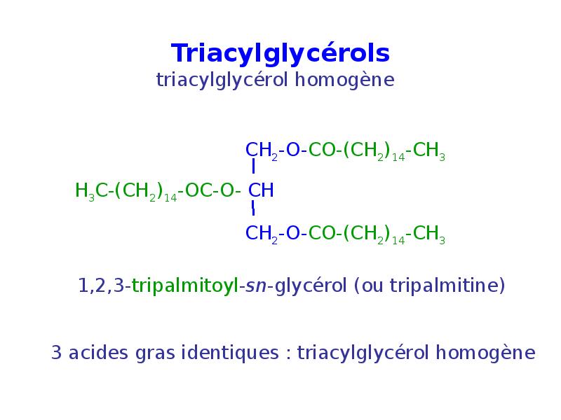 Triacylglycérols Triacylglycérols