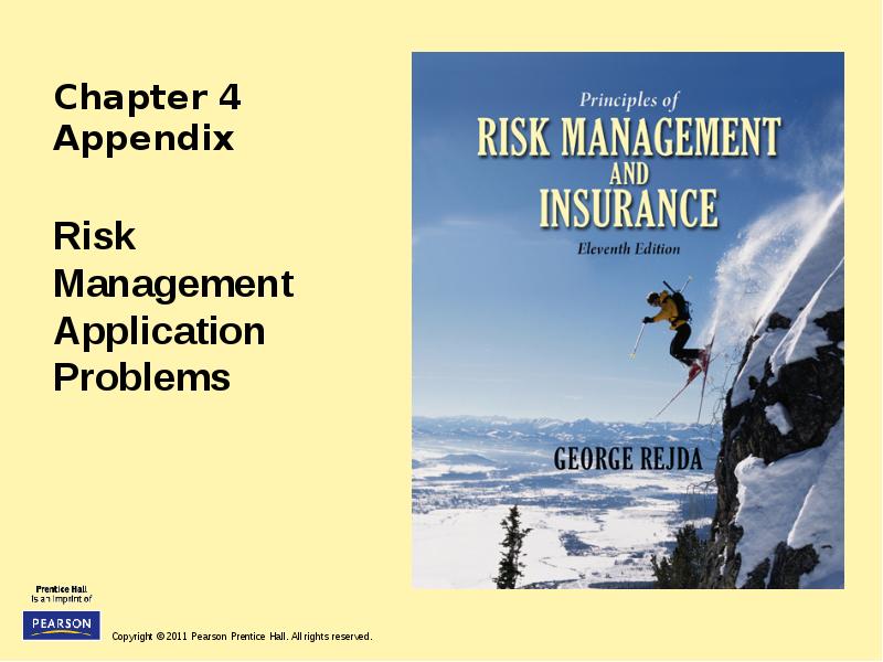Chapter 4 Appendix
Risk Management Application Problems Chapter 4 Appendix
Risk Management Application Problems