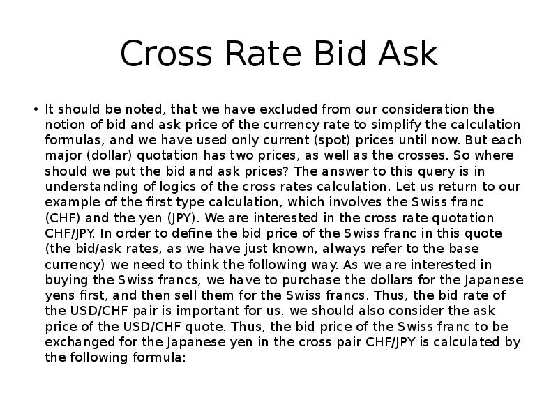 Cross Rate Bid Ask
It should be noted, that we have Cross Rate Bid Ask
It should be noted, that we have