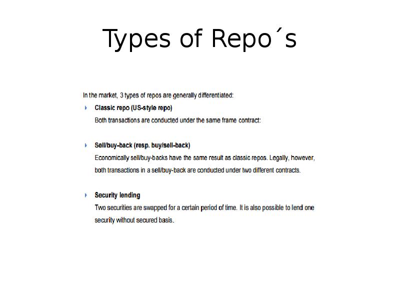 Types of Repo´s Types of Repo´s
