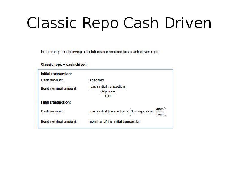 Classic Repo Cash Driven Classic Repo Cash Driven