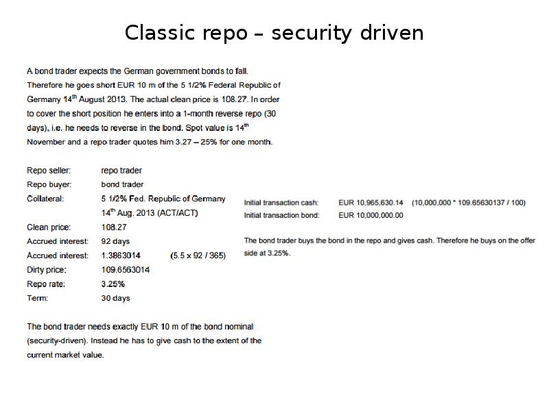 Classic repo – security driven Classic repo – security driven