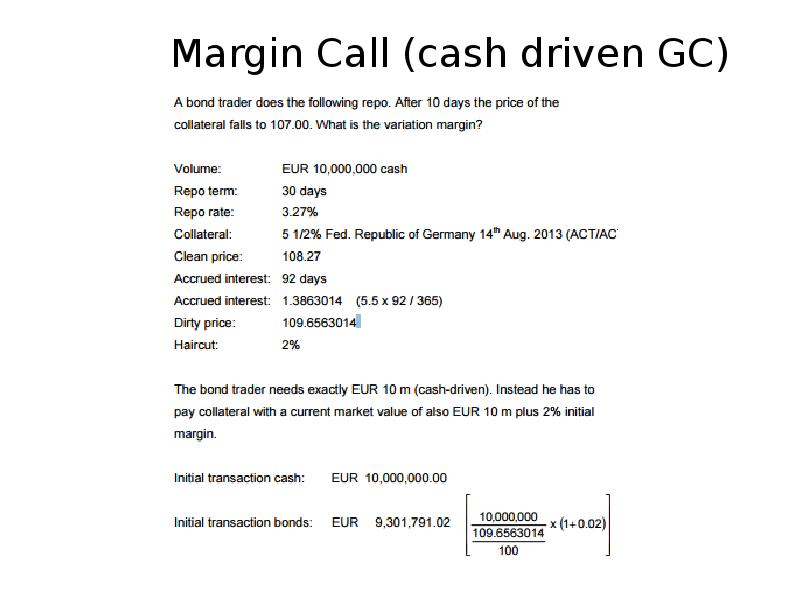 Margin Call (cash driven GC) Margin Call (cash driven GC)