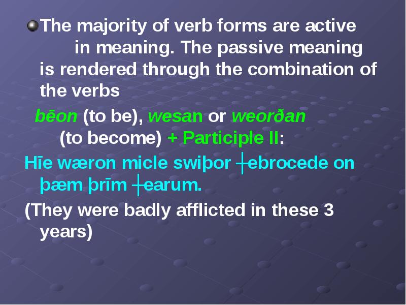 The majority of verb forms are active    