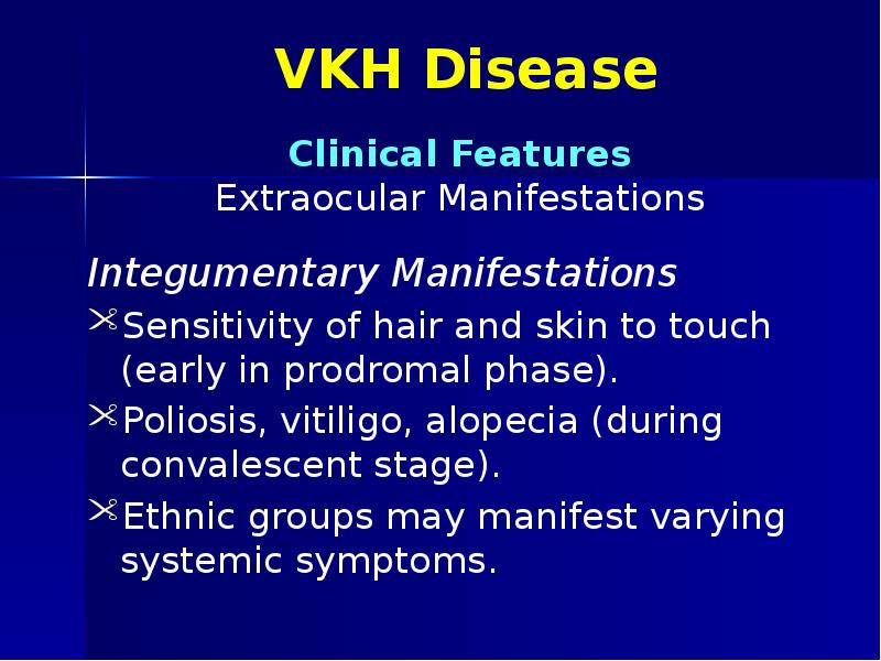 VKH Disease Integumentary Manifestations Sensitivity of hair and skin to touch