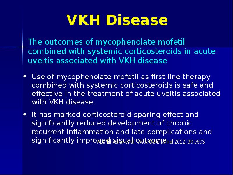VKH Disease Use of mycophenolate mofetil as first-line therapy combined with
