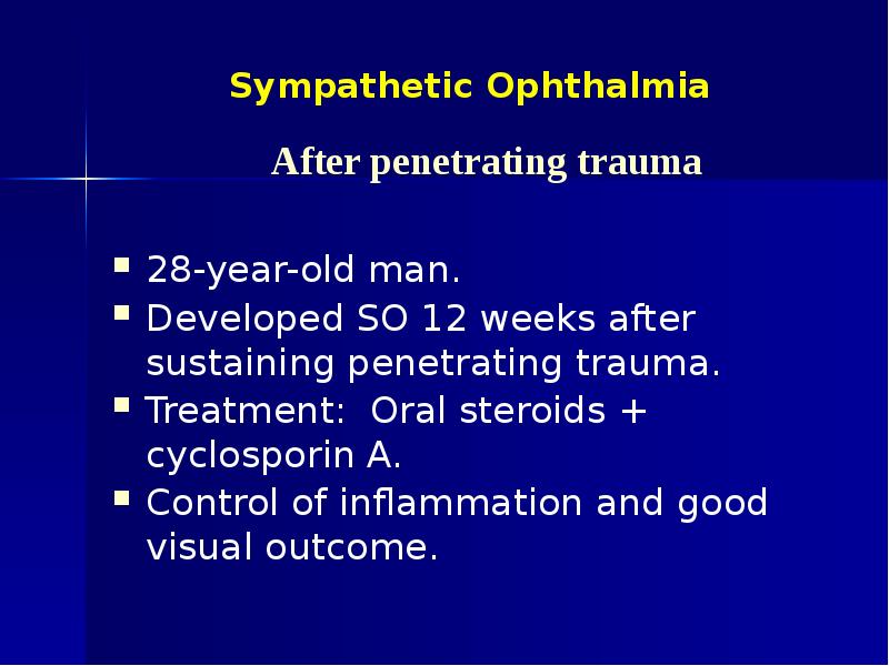 Sympathetic Ophthalmia 28-year-old man. Developed SO 12 weeks after sustaining penetrating