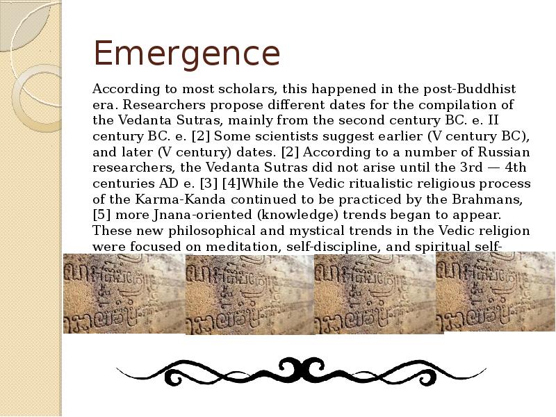 Еmergence
According to most scholars, this happened in the post-Buddhist era. Еmergence
According to most scholars, this happened in the post-Buddhist era.