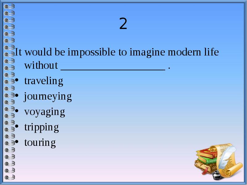 Impossible to imagine