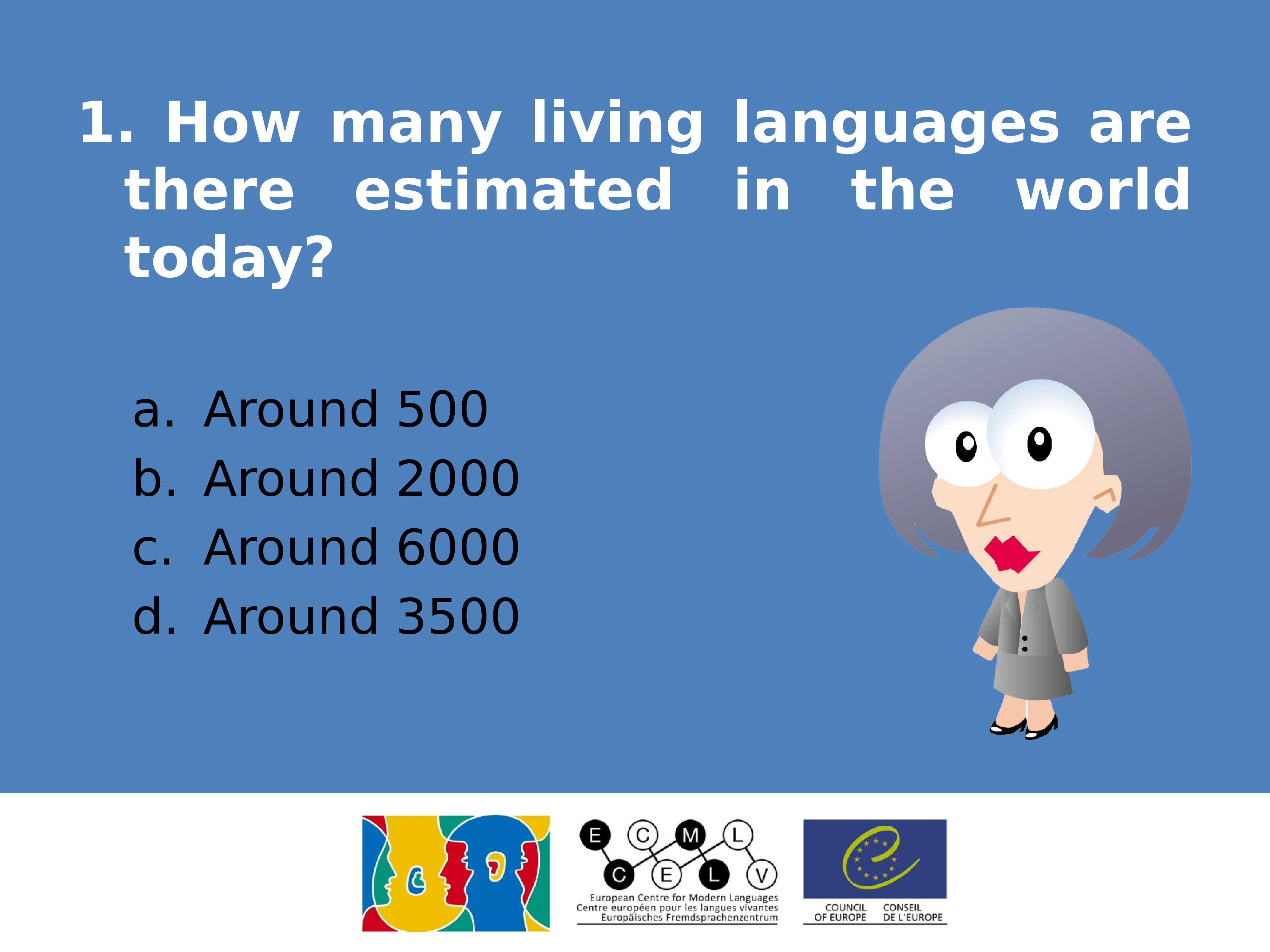 How many languages are there in the World. How many languages are there?. Language Quiz. Many languages.