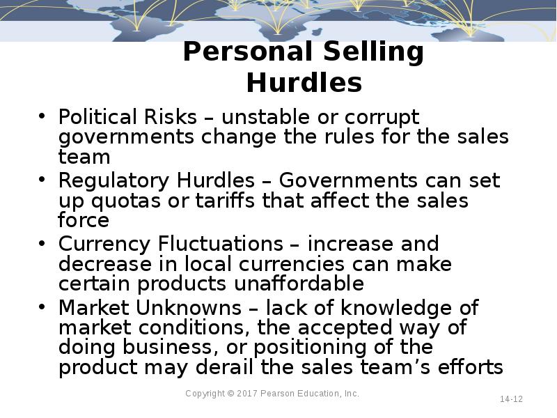 Personal Selling Hurdles Political Risks – unstable or corrupt governments change