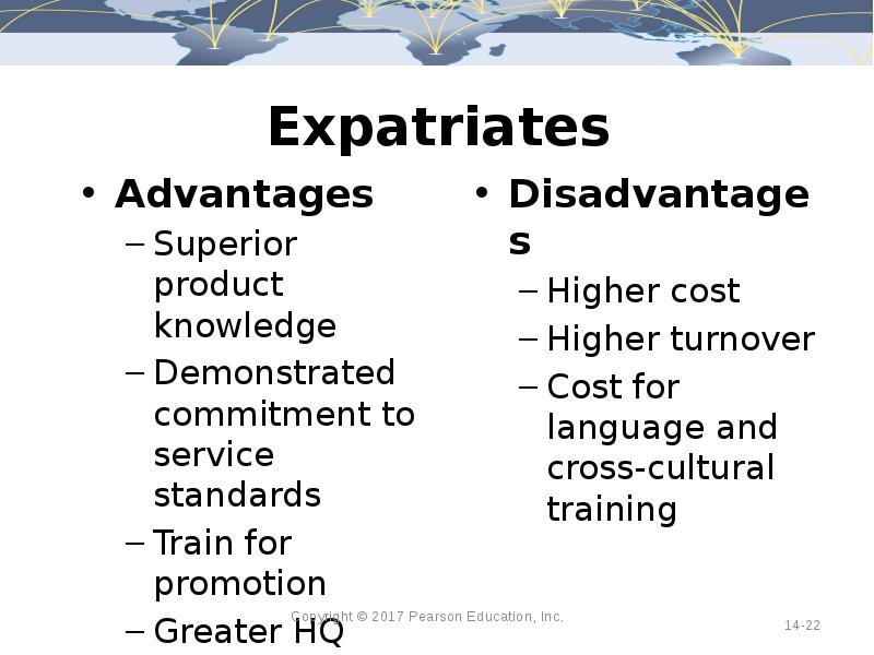 Expatriates Advantages Superior product knowledge Demonstrated commitment to service standards Train