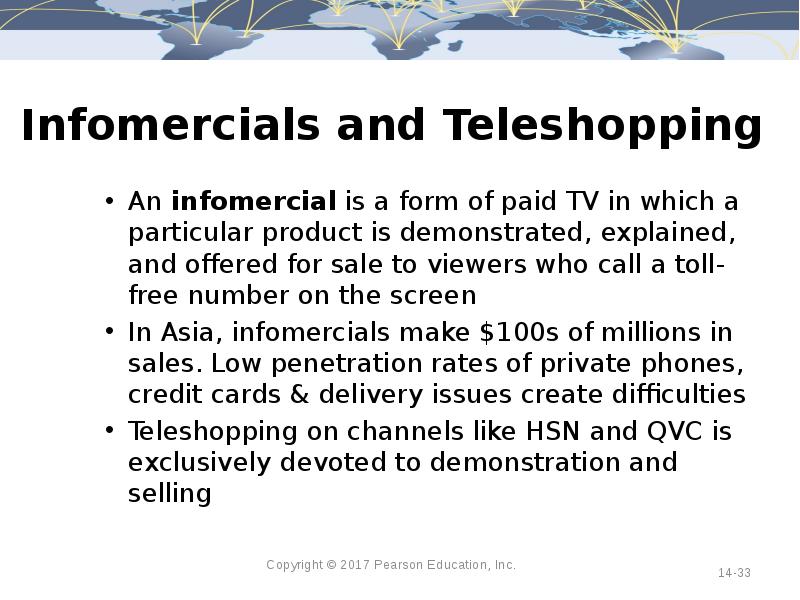 Infomercials and Teleshopping  An infomercial is a form of paid