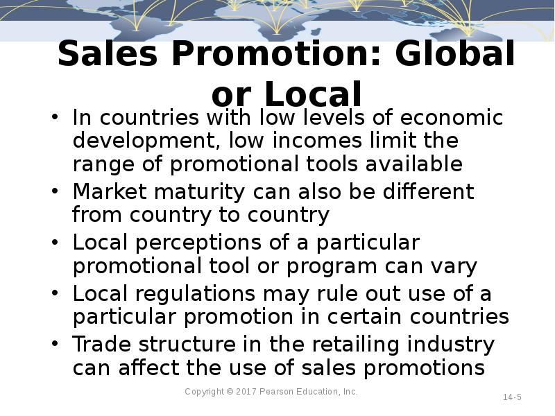 Sales Promotion: Global or Local In countries with low levels of