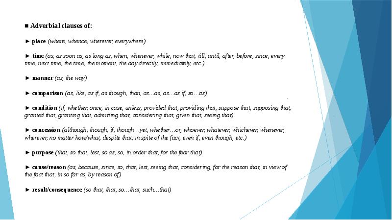 ■ Adverbial clauses of:  ► place (where, whence, wherever, everywhere)