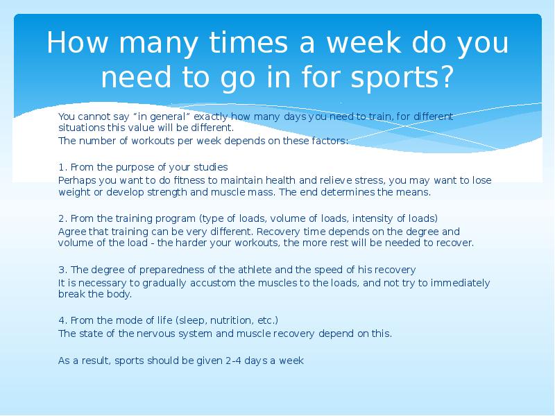 How many times a week do you need to go in How many times a week do you need to go in