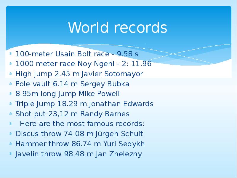 World records
100-meter Usain Bolt race - 9.58 s
1000 meter World records
100-meter Usain Bolt race - 9.58 s
1000 meter