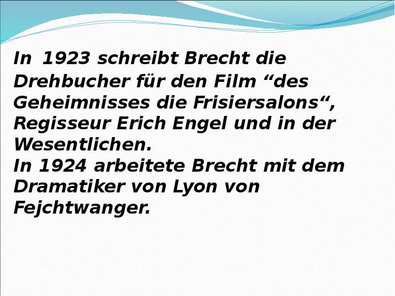 In 1923 schreibt Brecht die Drehbucher für den Film “des Geheimnisses