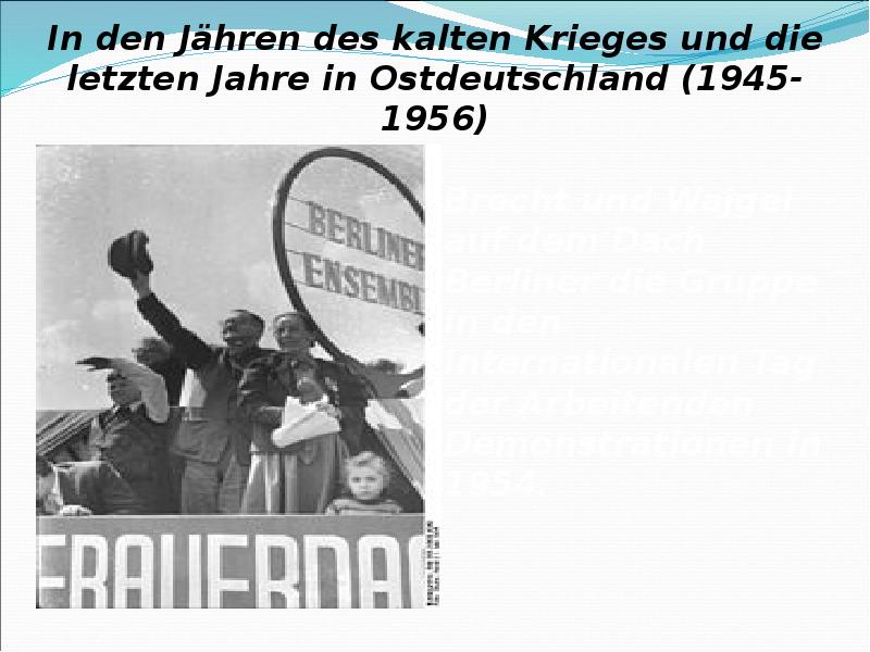 In den Jähren des kalten Krieges und die letzten Jahre in