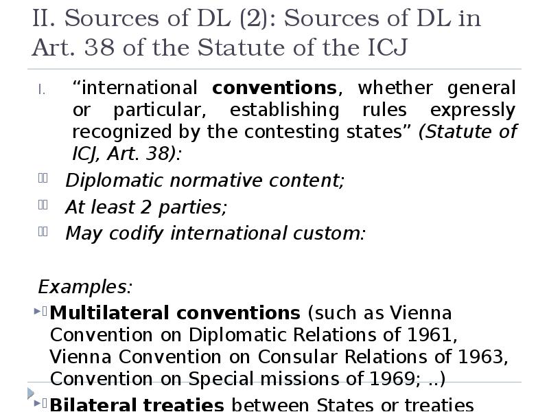 II. Sources of DL (2): Sources of DL in Art. 38 II. Sources of DL (2): Sources of DL in Art. 38