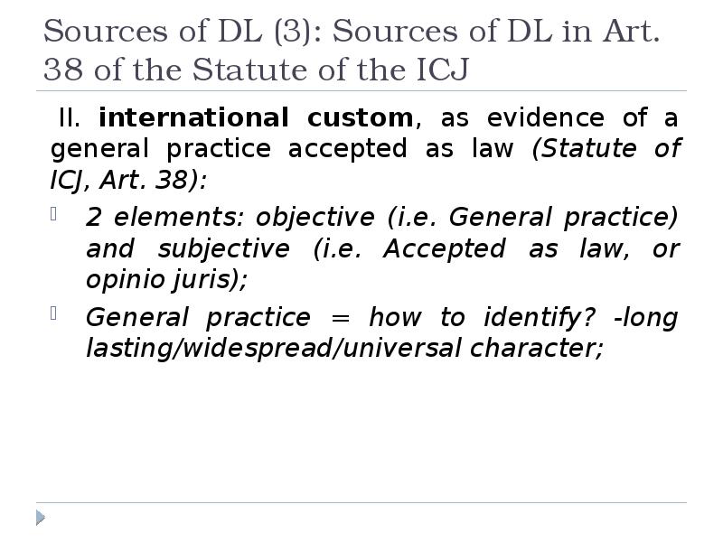 Sources of DL (3): Sources of DL in Art. 38 of Sources of DL (3): Sources of DL in Art. 38 of