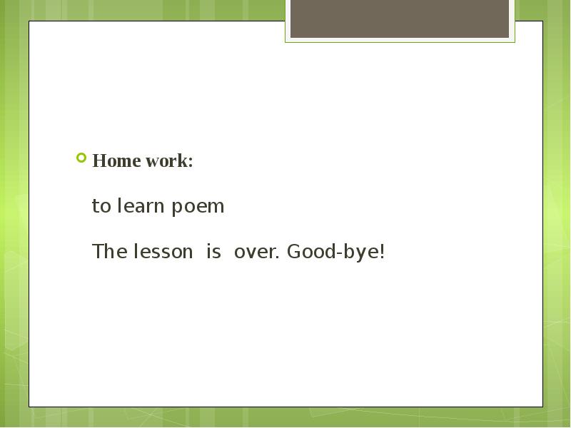 Слайды для дрилла. Learn a poem. The Lesson is over. Sam has already learnt the poem.