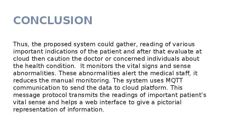 CONCLUSION Thus, the proposed system could gather, reading of various important