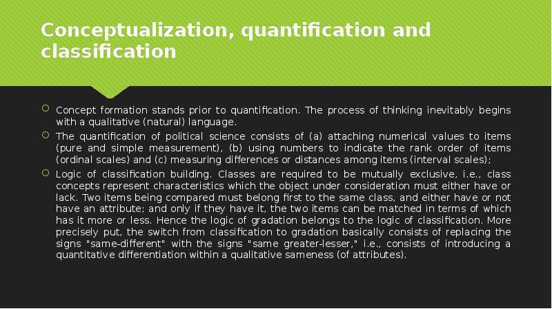 Conceptualization, quantification and classification
Concept formation stands prior to quantification. The Conceptualization, quantification and classification
Concept formation stands prior to quantification. The