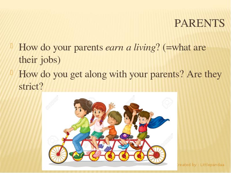 How your parents. What are your parents ответ. My Family презентация в POWERPOINT. Your parents parents are your. Getting along with parents.