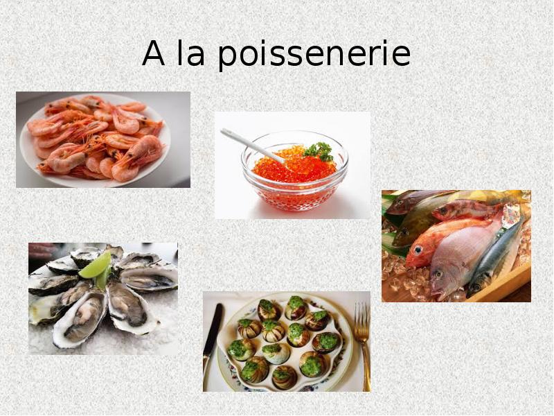 A la poissenerie A la poissenerie