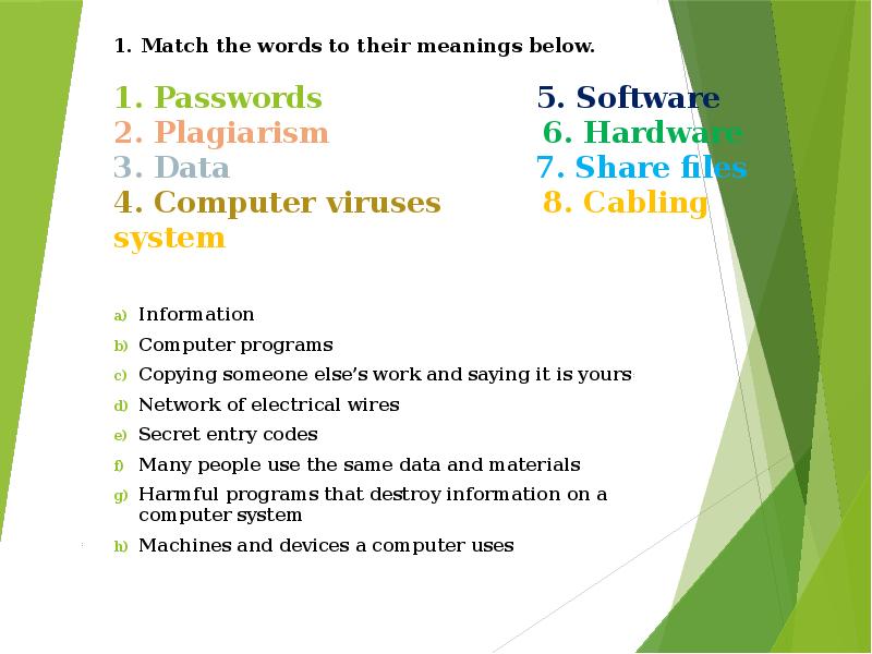 Match the words to their meanings below. Match the Words to their meanings below software.