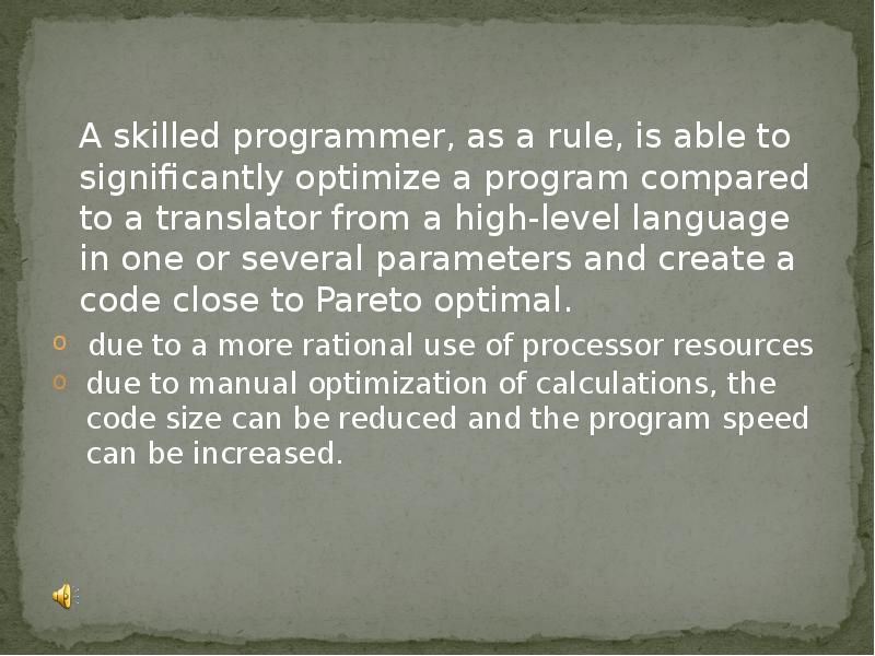 A skilled programmer, as a rule, is able to significantly optimize A skilled programmer, as a rule, is able to significantly optimize