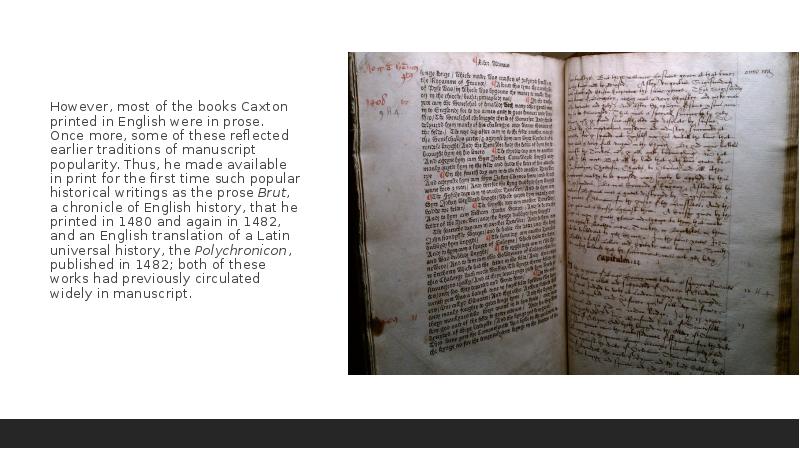 However, most of the books Caxton printed in English were in