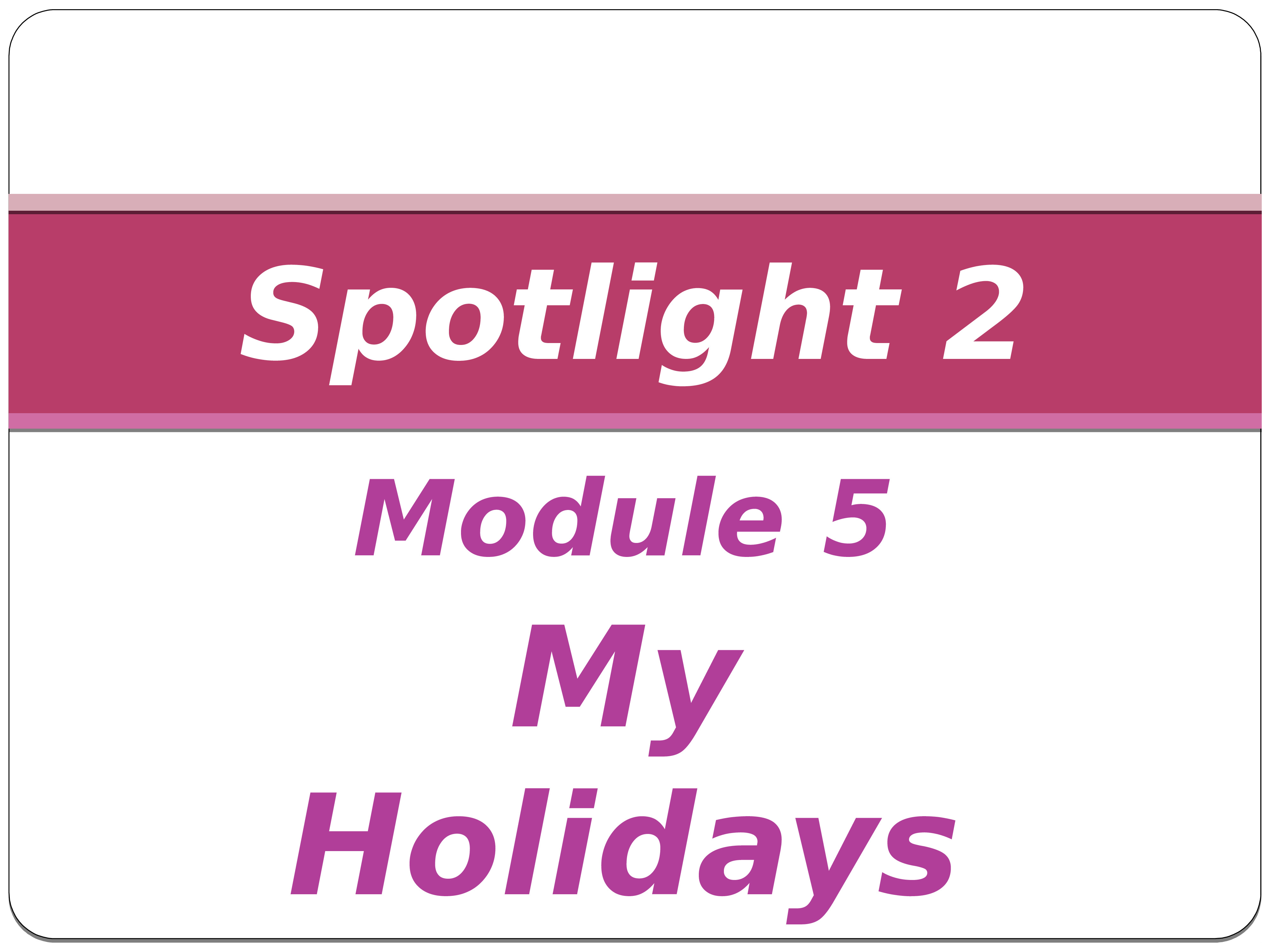 Spotlight 2 my Holidays. Спотлайт 2 класс my Holidays. Spotlight 2 Module 5 my Holidays картинки.