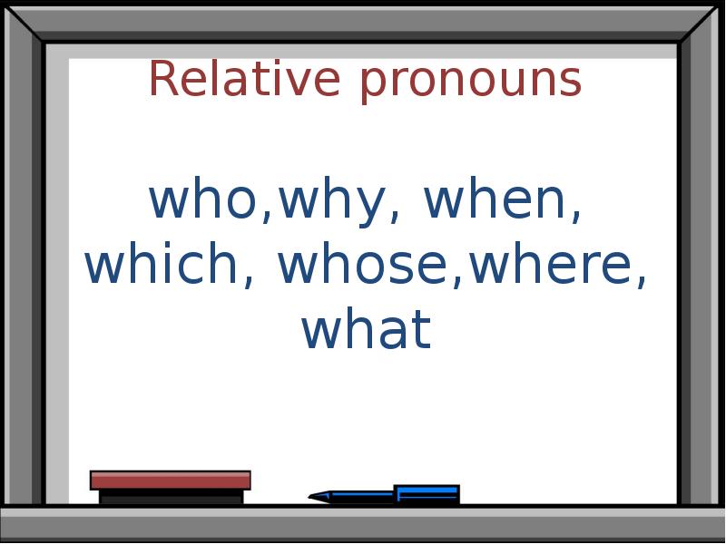 Relative pronouns why. Relative pronoun why. Местоимения who whom whose what which. Relative pronouns who which where. Who what where relative pronouns.