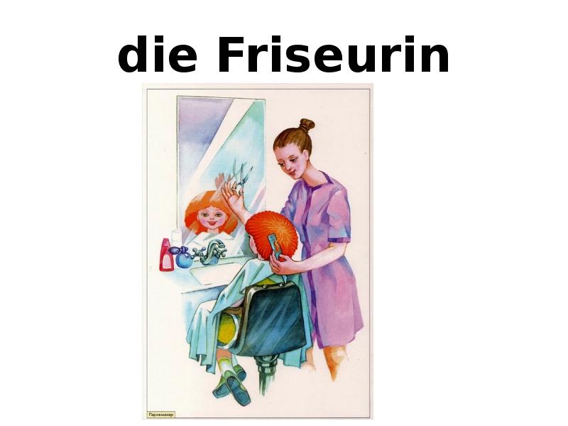 die Friseurin